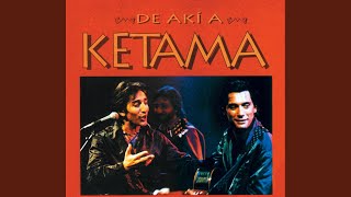 Video thumbnail of "Ketama - Vengo De Borrachera"