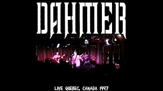 DAHMER Live Quebec, Canada 1997