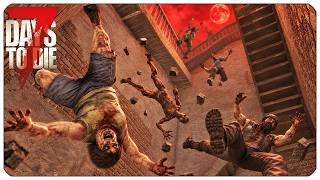 Raining a Horde of Men! - Friends With Benefits - 7 Days to Die 3.1 - (EP28)
