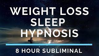 Sleep Hypnosis for Weight Loss 8 Hour Subliminal