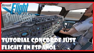 🚀 Concorde FS 2020  TUTORIAL Básico Just Flight DC Designs EN VIVO  En Español! 👌