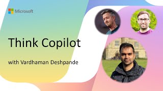 Think Copilot with Vardhaman Deshpande