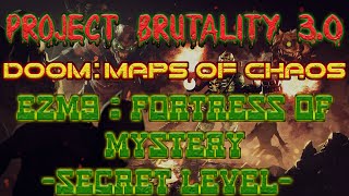 DOOM1 Maps Of Chaos ☣️ E2M9: Fortress Of Mystery ❗️Secret Level❗️ (Project Brutality 3.0)
