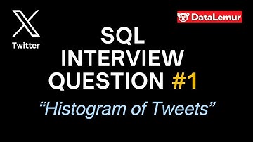 SQL Interview Question 01 | DataLemur Easy SQL | Twitter - Histogram of Tweets