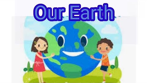 Our Earth | Education Video For Kids | Class 2 Evs | Advance Learning Zone.