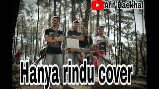 Hanya rindu ~ andmesh ( cover by Afif haekhal )
