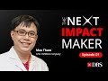 The next impact maker episode 1 max tham ceo of themeat company