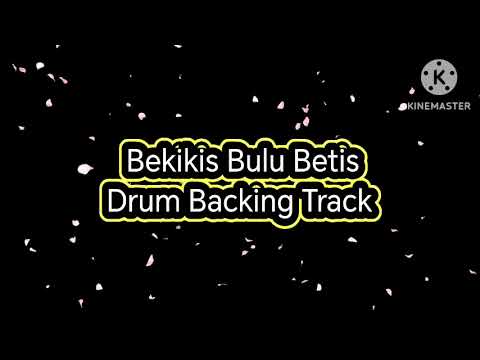Bekikis Bulu Betis - Drum Backing Track ( Lagu tanpa drum)