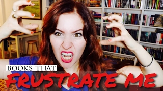 Books that FRUSTRATE me!