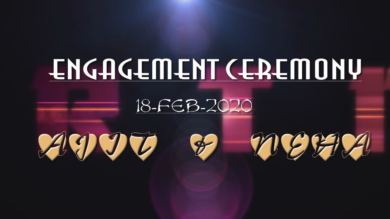 AJIT WITH NEHA- ENGAGEMENT CEREMONY~18-Feb-2020