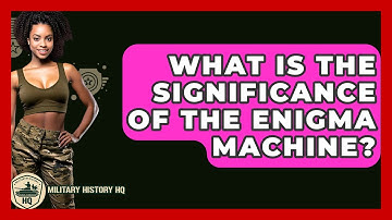 What Is The Significance Of The Enigma Machine? - Military History HQ