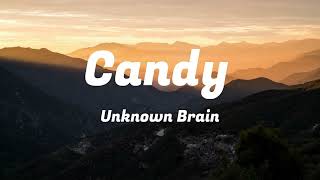 [Lyrics] Unknown Brain - Candy (ft. Linn Sandin) #lyrics