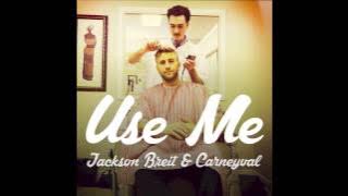Jackson Breit & Carneyval - Use Me (Bill Withers)