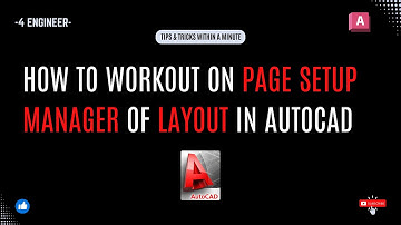 How to Workout on Page Setup Manager of Layout in Autocad?