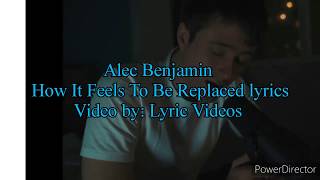 Alec Benjamin How It Feels To Be Replaced lyrics