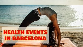 THINGS TO DO IN BARCELONA » 5 Health, Food & Yoga Events In Barcelona ~ OM Barcelona screenshot 3