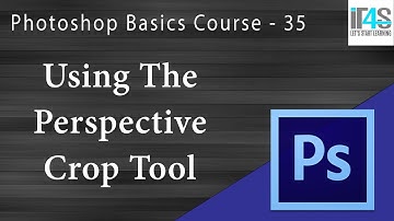 Adobe Photoshop Beginners Tutorial - Using The Perspective Crop Tool 5 - 35