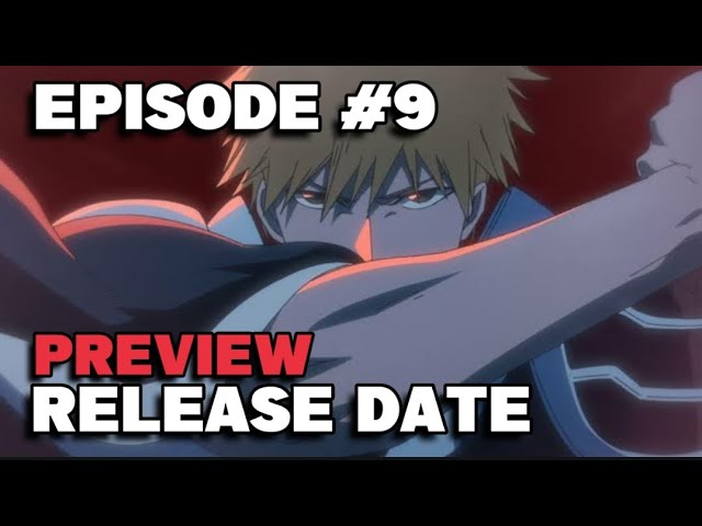 Bleach TYBW season 2 episode 9 release date - [Bleach TYBW episode