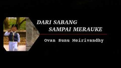 Ovan Sunu M. DARI SABANG SAMPAI MERAUKE (Official Music Video)