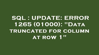 SQL : UPDATE: ERROR 1265 (01000): "Data truncated for column at row 1" Profile