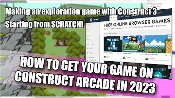 Construct 3 Tutorial: Compiling your Game and Uploading it to Construct Arcade