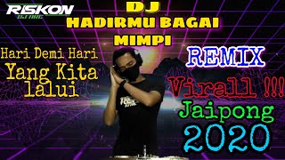 DJ HARI DEMI HARI YANG KITA LALUI DANGDUT REMIX HADIRMU BAGAI MIMPI VIRAL TIK TOK 2022