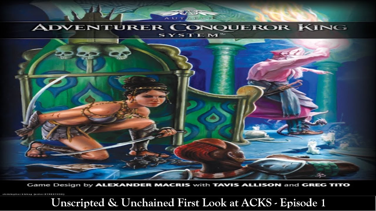 Adventurer Conqueror King System (ACKS) - First Look ep. 1