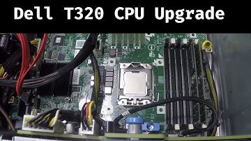 Dell Poweredge T320 CPU Upgrade