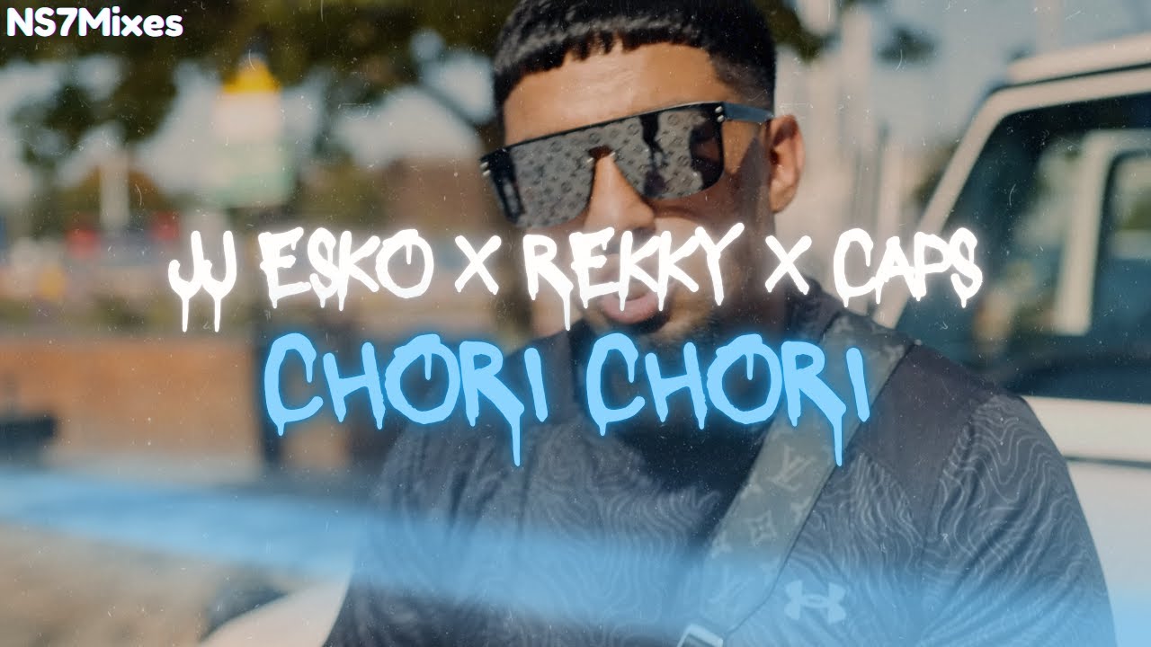 Song Rekky Rekky x Caps x JJ Esko - Chori Chori | UK Rap x Bollywood Remix | Music ...