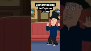 Cartermiroquai en Español Latino #cartoonmemes #comedycentral #comedy #familyguy #fox