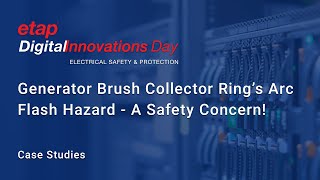 A Safety Concern - Generator Brush Collector Ring Maintenance, an Arc Flash Hazard Analysis