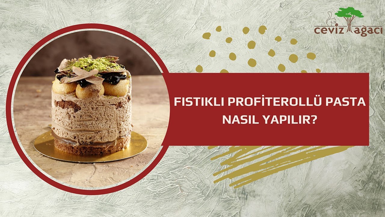 Fıstıklı Profiterollü Tek Pasta Tarifi Ceviz Ağacı YouTube