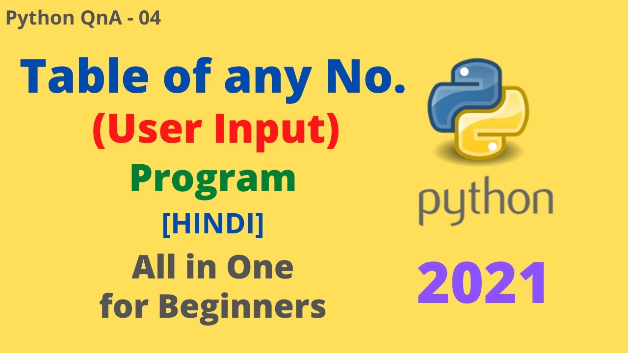 Display the Table of any number input by the user in Python | QnA - 4 ...