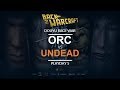 Race War 2018 - Team  Orc vs. Team Undead