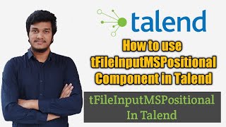 77.How to use tFileInputMSPositional Component in Talend l Talend DI l tFileInputMSPositional