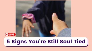 Healing Your Soul | Signs You're Dealing With A Soul Tie  👀