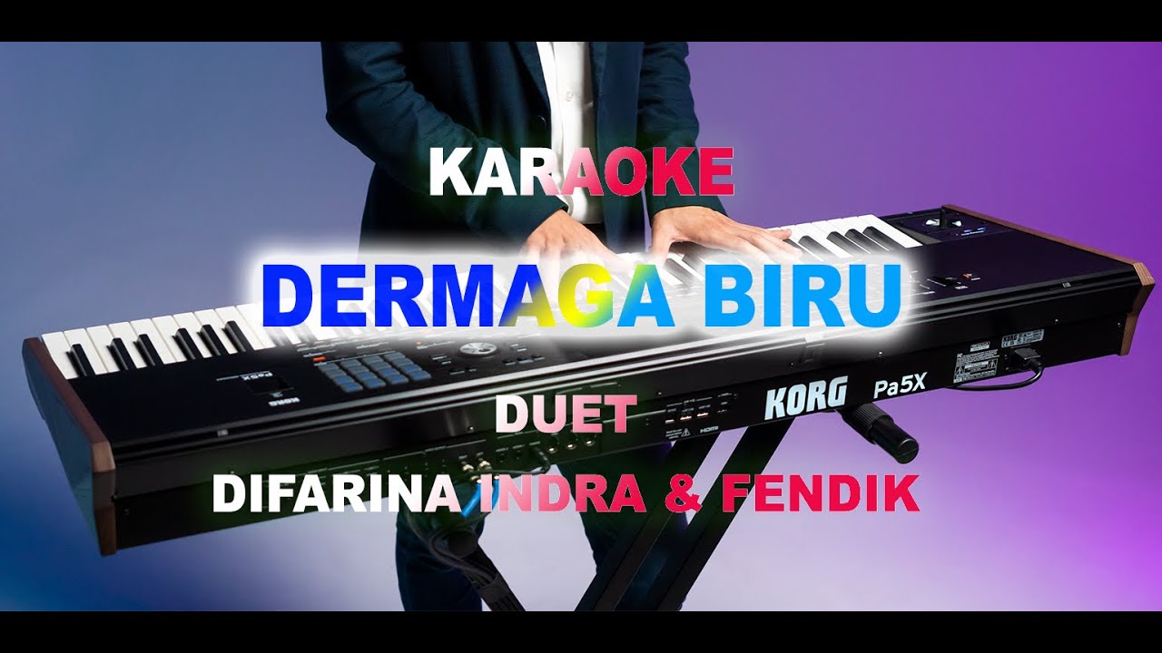 DERMAGA BIRU DUET DIFARINA INDRA & FENDIK ADELLA ( KARAOKE ) YouTube