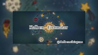 Kalben- Fırtınalar speed up