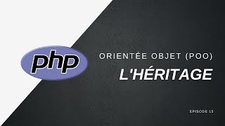 📚 POO avec PHP 8.1 - L'héritage - 015