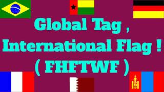 Global Tag , International Flag Fhftwf