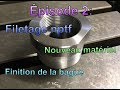 Épisode 2 :  explication filetages nptf, pied de profondeur et finition bague