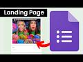 How to Create A Free Landing Page on Google Forms