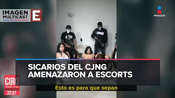 Sicarios del CJNG amenazaron a mujeres que trabajan en centros nocturnos