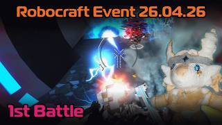Robocraft event 26.04.2026. 1st battle