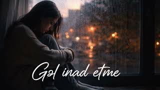 Gəl Inad Etmə (S Muzik) 2026 Remix/Beat Elnarə Abdullayeva