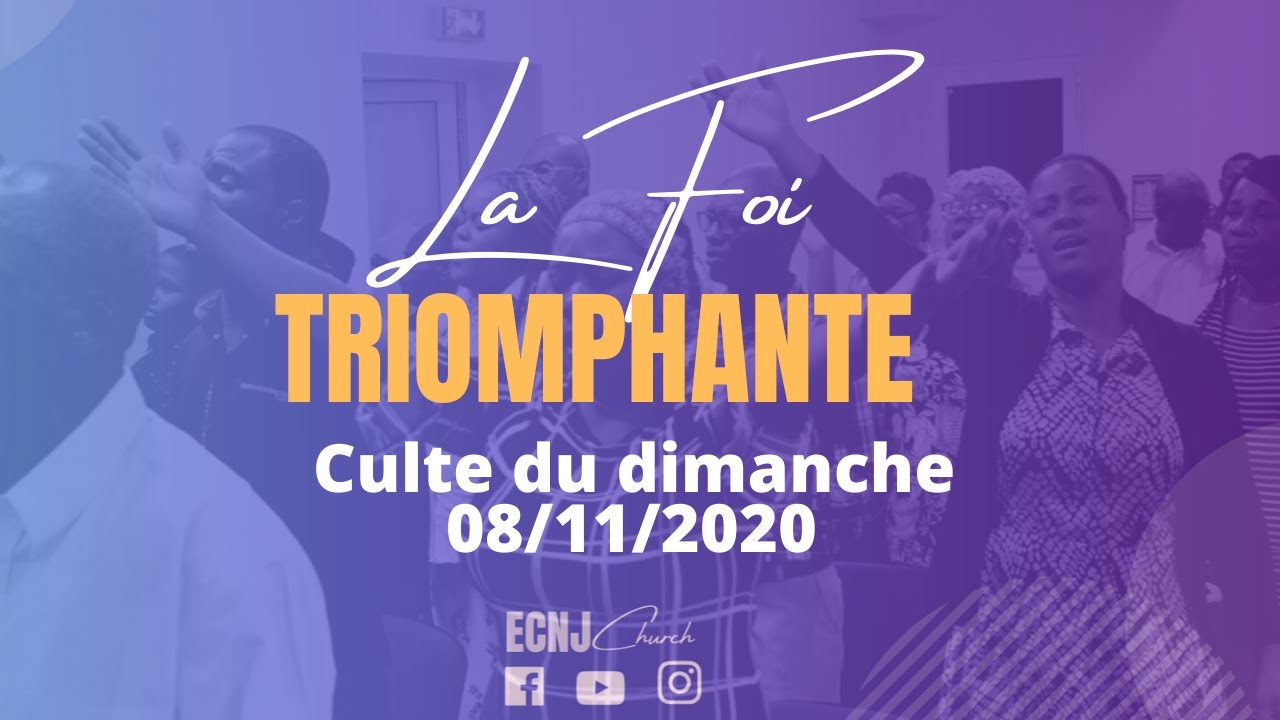 Culte du Dimanche 8 Novembre 2020 | LA FOI TRIOMPHANTE | Pasteur Alex ...