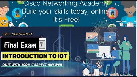 Introduction to IOT|FINAL Quiz-7 with answer| CISCO NETWORK ACADEMY online course |SPARV Academy|