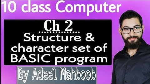 10 class computer chapter 2 | Structure of BASIC program | Character set of BASIC