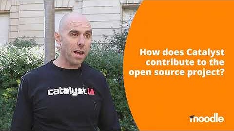 How does Catalyst contribute to the open source project | Moodle LMS