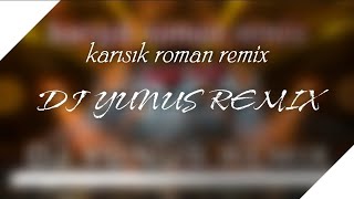 KARIŞIK ROMAN REMIX 2021 MIX  - YAZ HIT -          (DJ YUNUS REMIX) Resimi